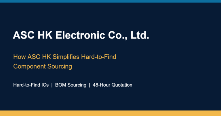 How ASC HK Simplifies Hard-to-Find Component Sourcing